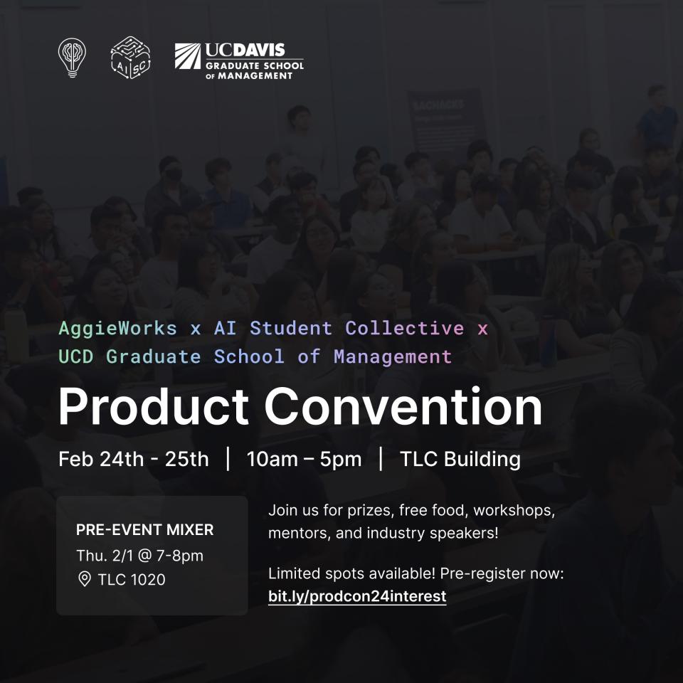 AISC + AggieWorks + GSM Product Convention UC Davis Graduate School